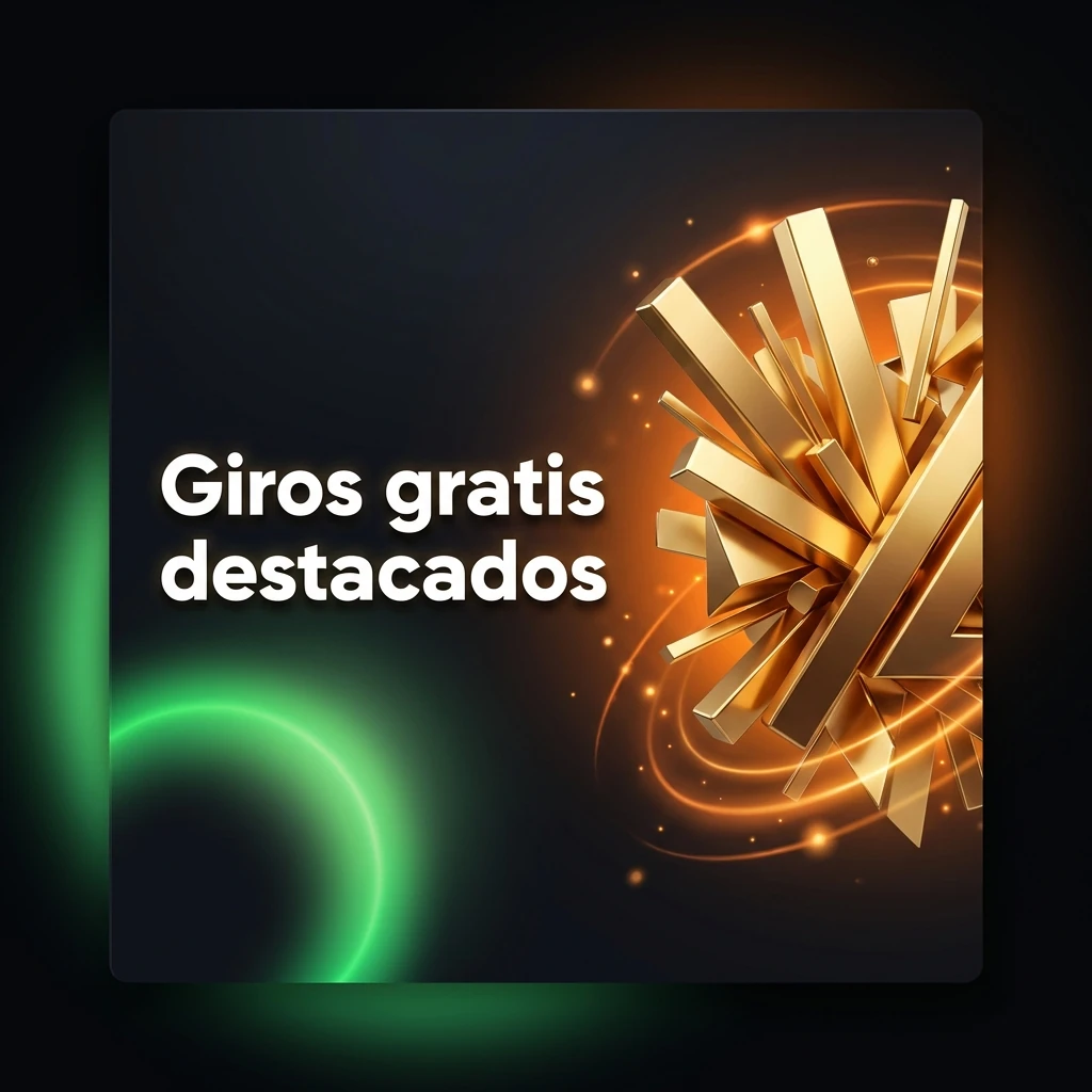 Giros gratis destacados Giros gratis destacados